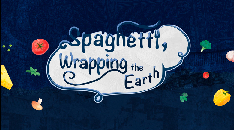 「Spaghetti, Wrapping the Earth」　